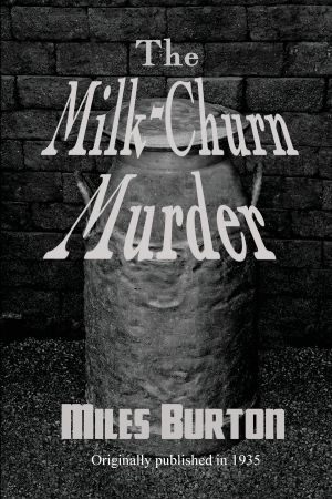 [Desmond Merrion 11] • The Milk-Churn Murder